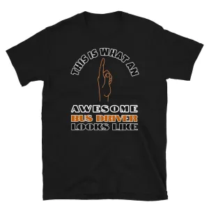 Awesome Bus Driver Novelty T-Shirt