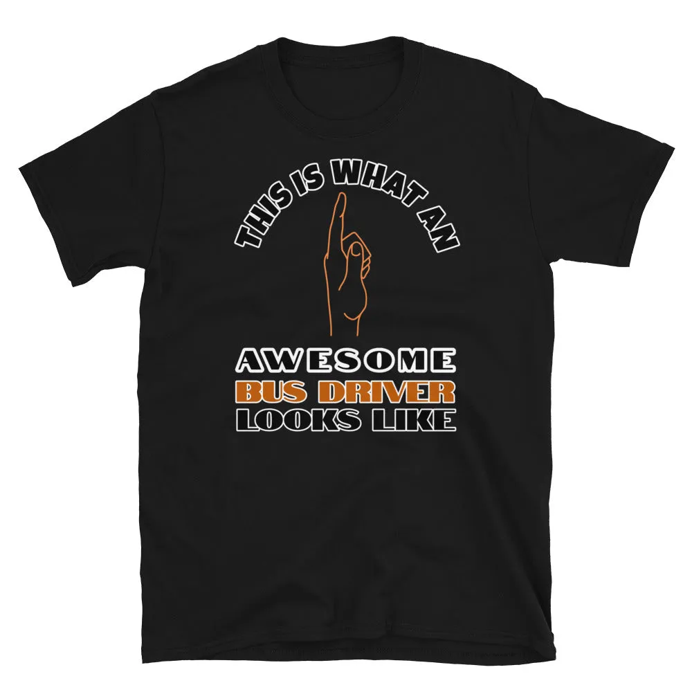 Awesome Bus Driver Novelty T-Shirt
